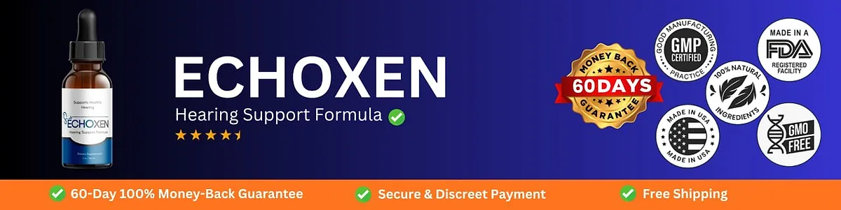 Echoxen: 60-day money-back guarantee, GMP certified, FDA-registered facility, 100% natural, made in USA and GMO-free badges